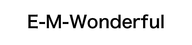 E-M-Wonderful
